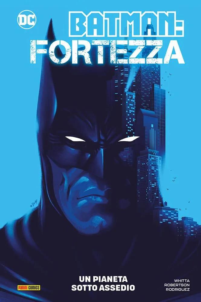 Batman: fortezza - un pianeta sotto assedio - Panini Comics