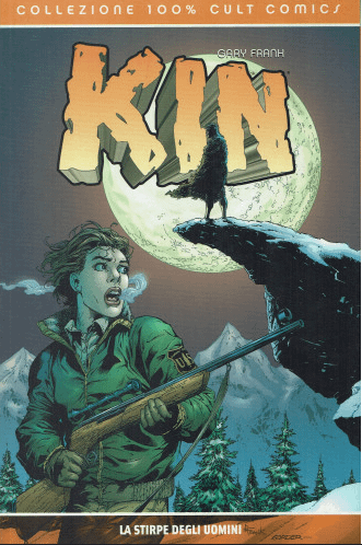 KIN. LA STIRPE DEGLI UOMINI - PANINI COMICS (2007)