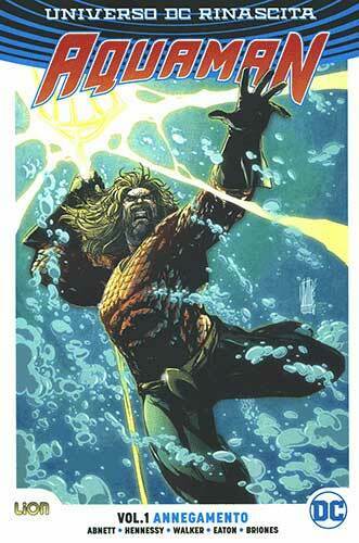 AQUAMAN. DC RINASCITA VOL.1 - RW LION (2018)