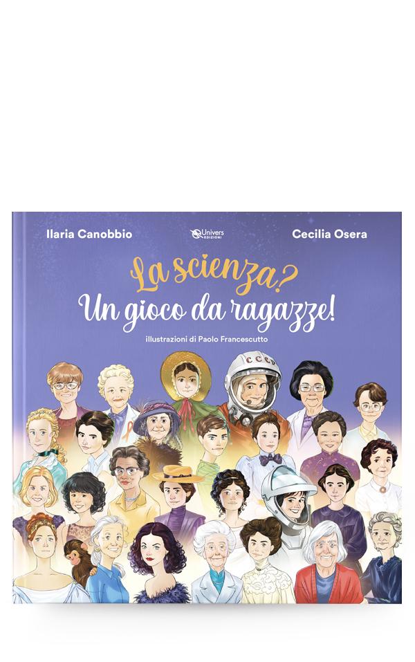 La scienza? Un gioco da ragazze! di Cecilia Osera e Ilaria Canobbio