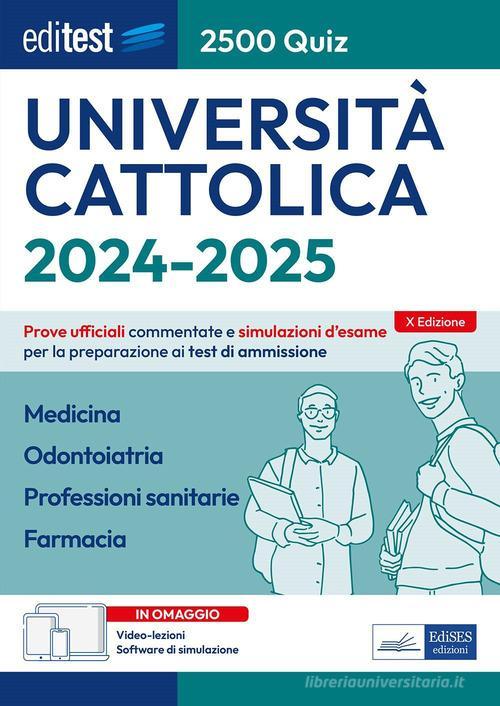 EDITEST  -  AREA SANITARIA - UNIVERSITÀ CATTOLICA. 2500 QUIZ 2024/2025