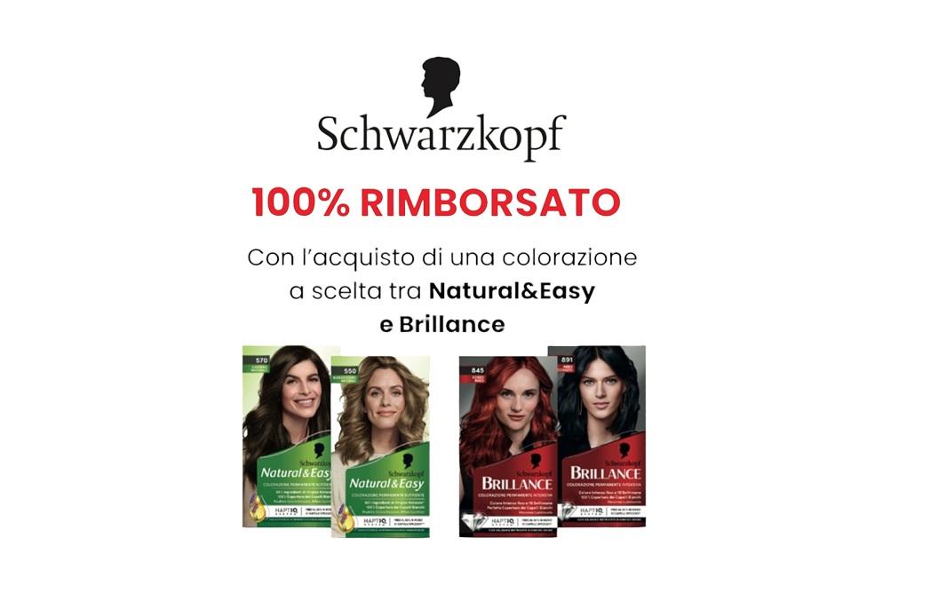 Spendi e Riprendi Colorazioni Schwarzkopf Natural&Easy e Schwarzkopf Brillance “100% RIMBORSATO NATURAL&EASY + BRILLANCE”