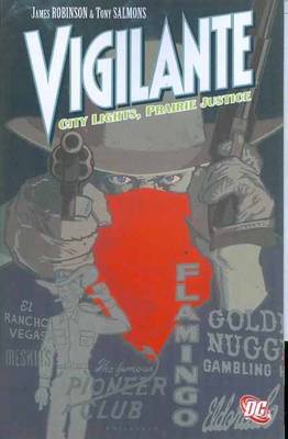 VIGILANTE. CITY LIGHTS, PRAIRIE JUSTICE - DC COMICS (2009)