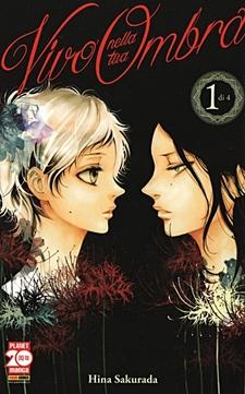 Vivo nella tua Ombra - Hina Sakurada - Planet Manga - 4 volumi completa