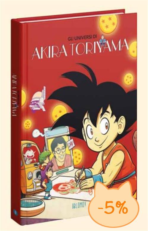 Gli Universi di Akira Toriyama - Oblomov Edizioni