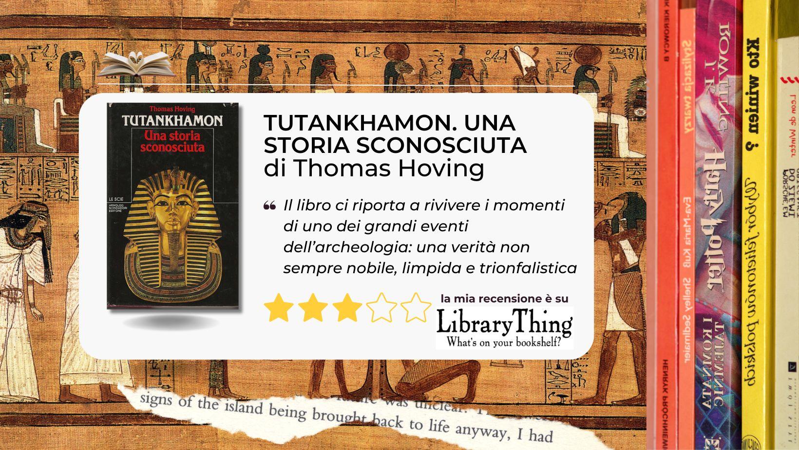 Tutankhamon. Una storia sconosciuta. L'avventura di una scoperta narrata da Thomas Hoving