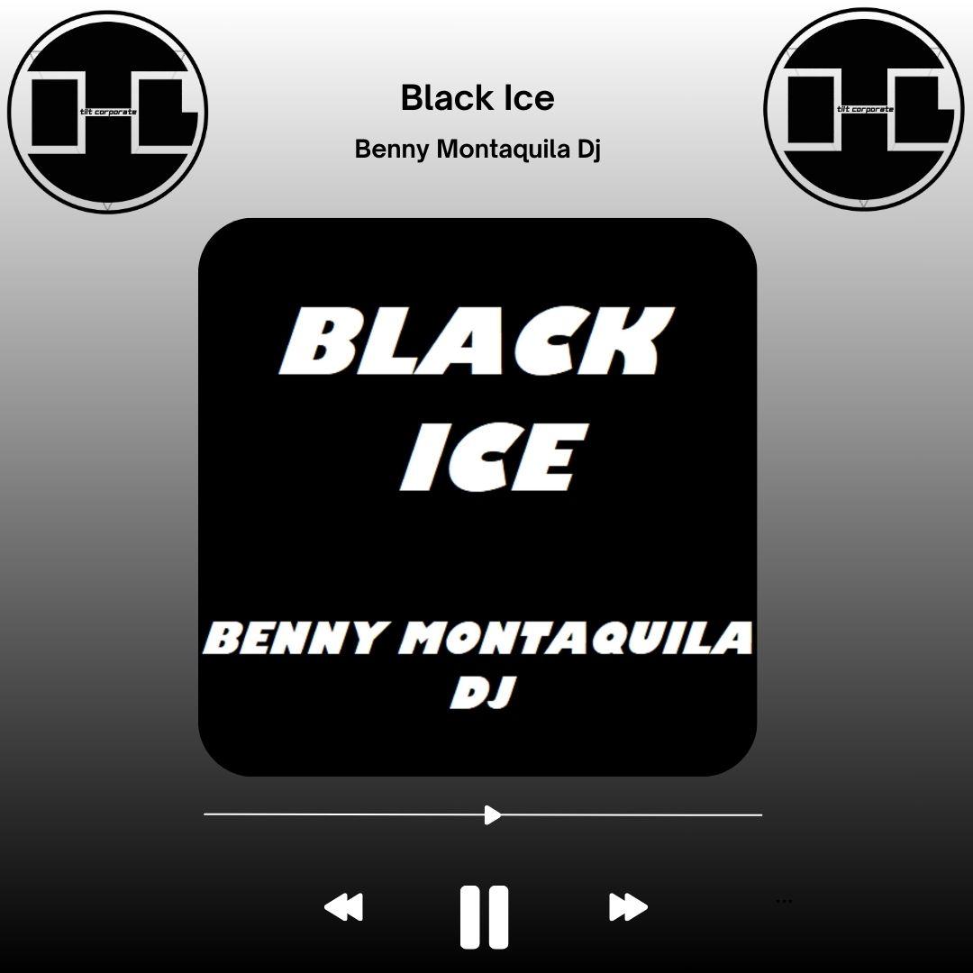 BLACK ICE è il nuovo EP di Benny Montaquila Dj!!