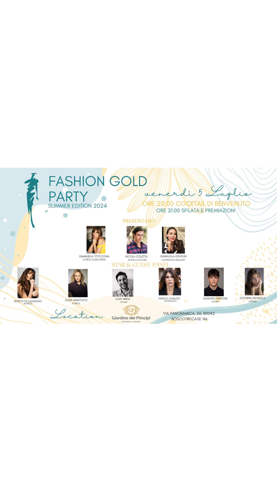 RIFLETTORI SUL FASHION GOLD PARTY - SUMMER EDITION: IL GIARDINO DEI PRINCIPI OSPITA L’EVENTO IL 5LUGLIO 2024