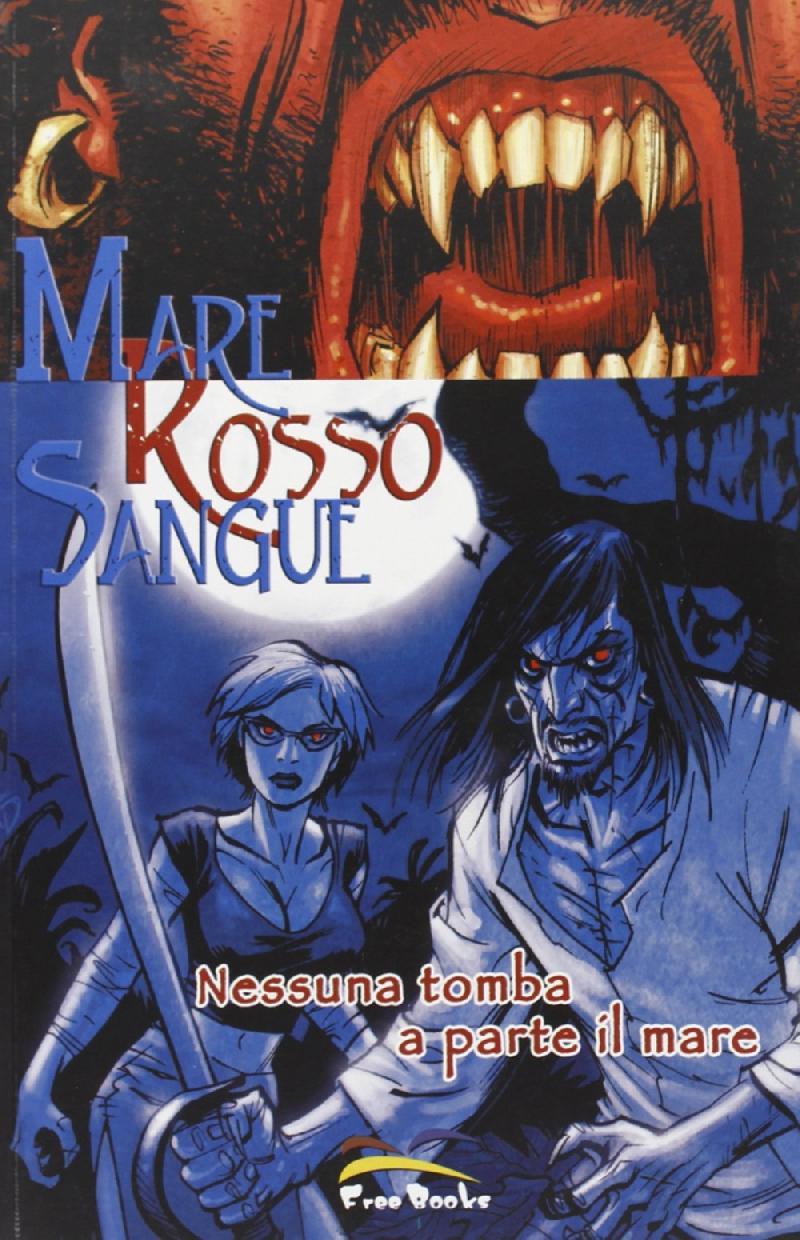 MARE ROSSO SANGUE VOL.1 - FREE BOOKS (2006)