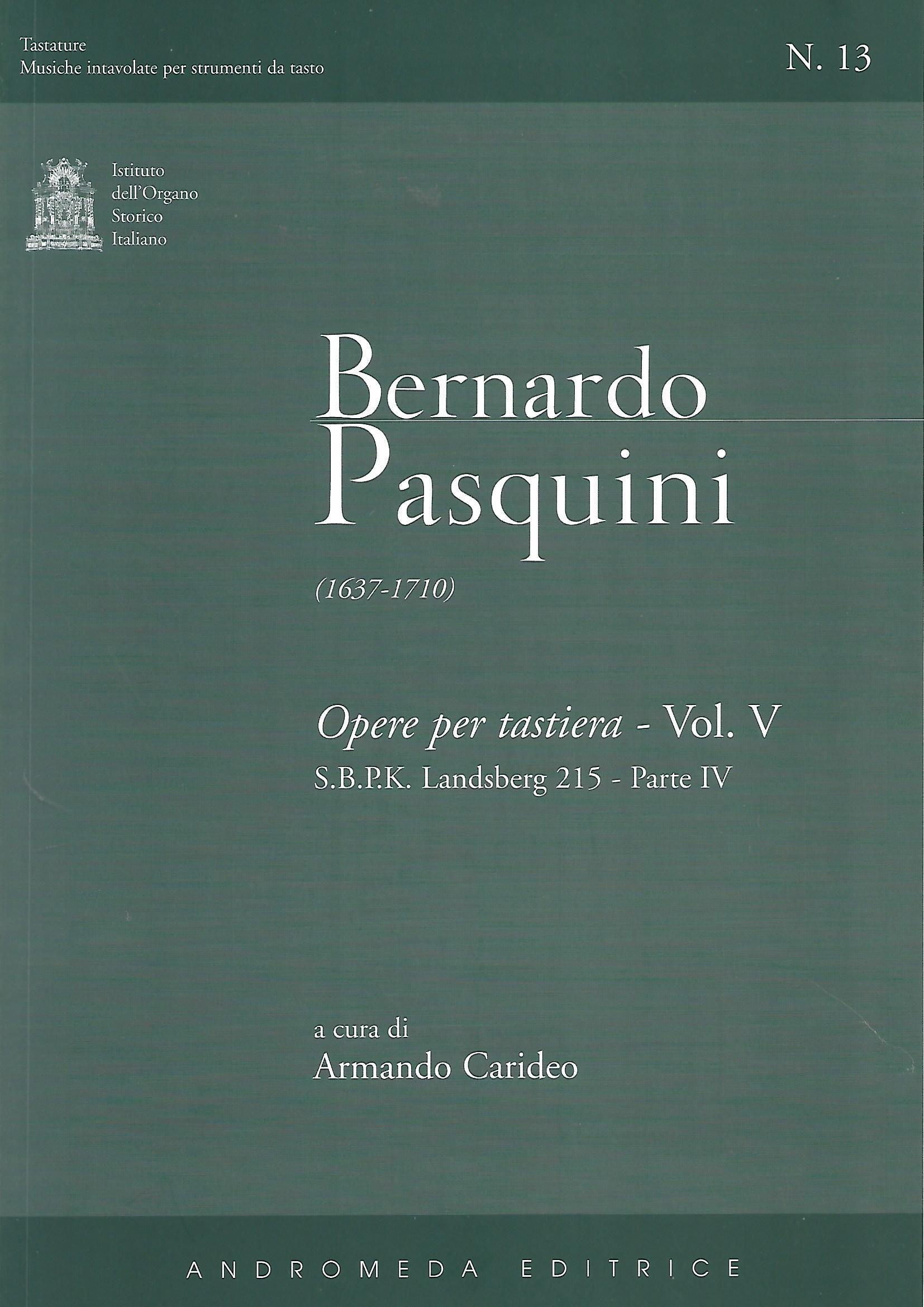 TA13 Pasquini Bernardo - Opere per tastiera, Vol V