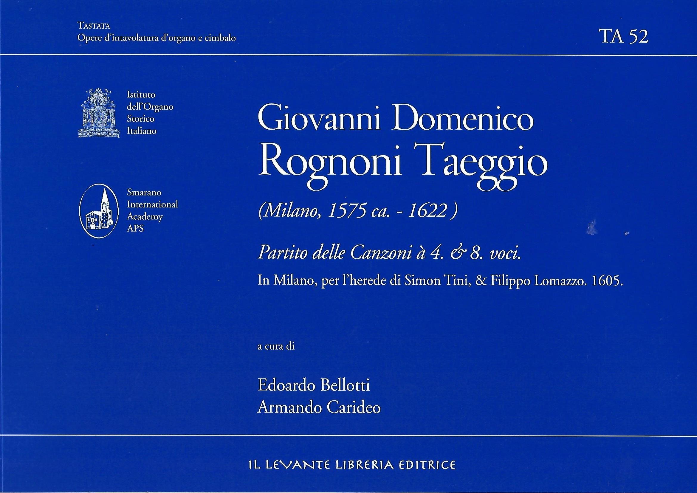 TA52 Rognoni Taeggio Giovanni Domenico - Partito delle Canzoni à 4. & 8. voci