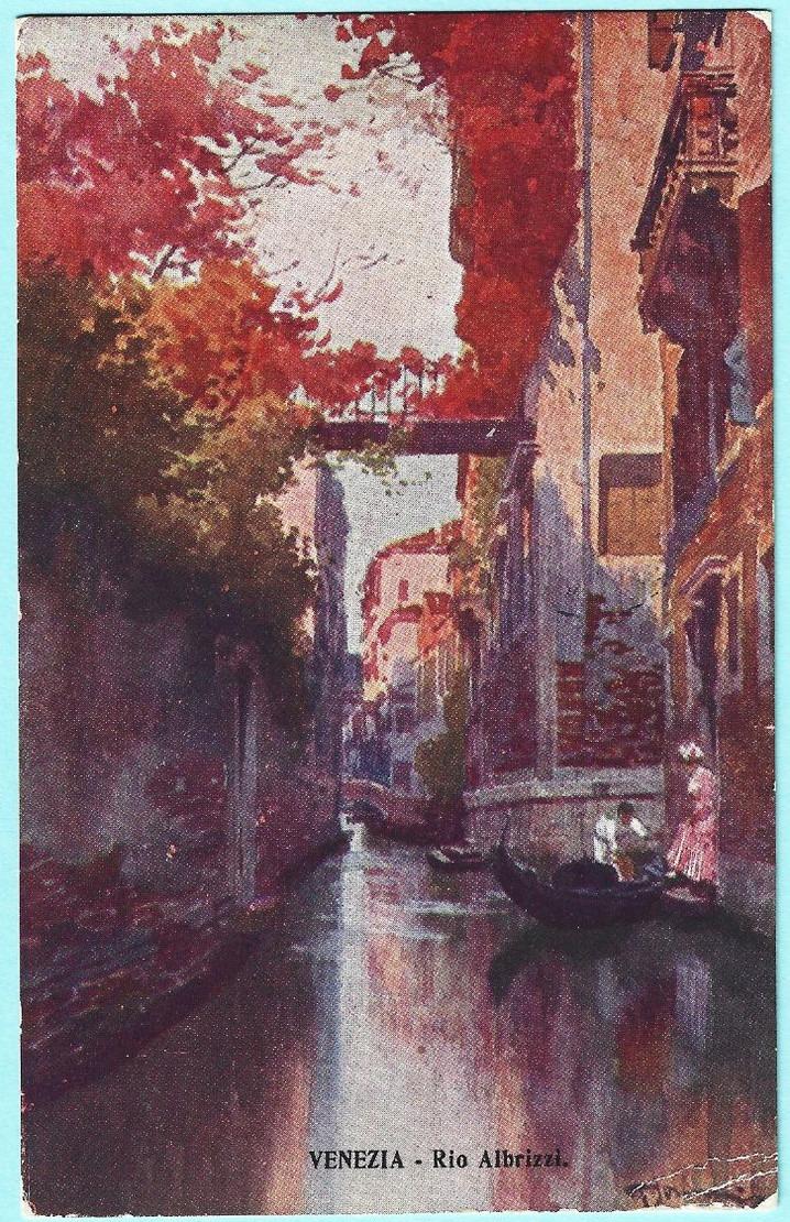 062> VENEZIA illustrata < Rio Albrizzi > Firmata - Viaggiata 30 Novembre 1918