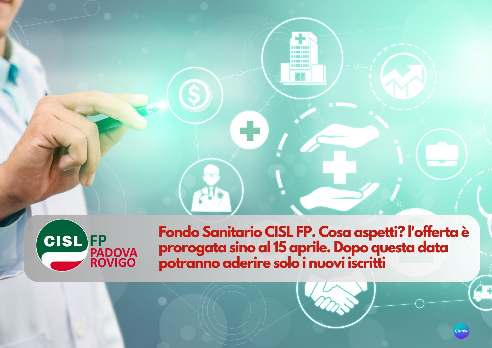 CISL FP Padova Rovigo.  Fondo Sanitario CISL FP. Cosa aspetti? l'offerta è prorogata sino al 15 aprile