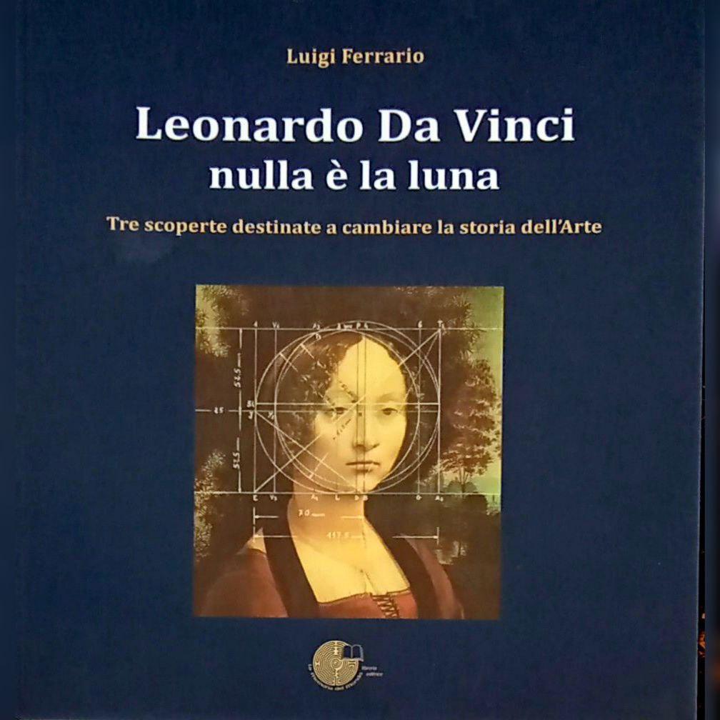 Luigi Ferrario Artista,Arte,Pittura,Quadri,Conferenza,Nulla è la luna,Leonardo da Vinci