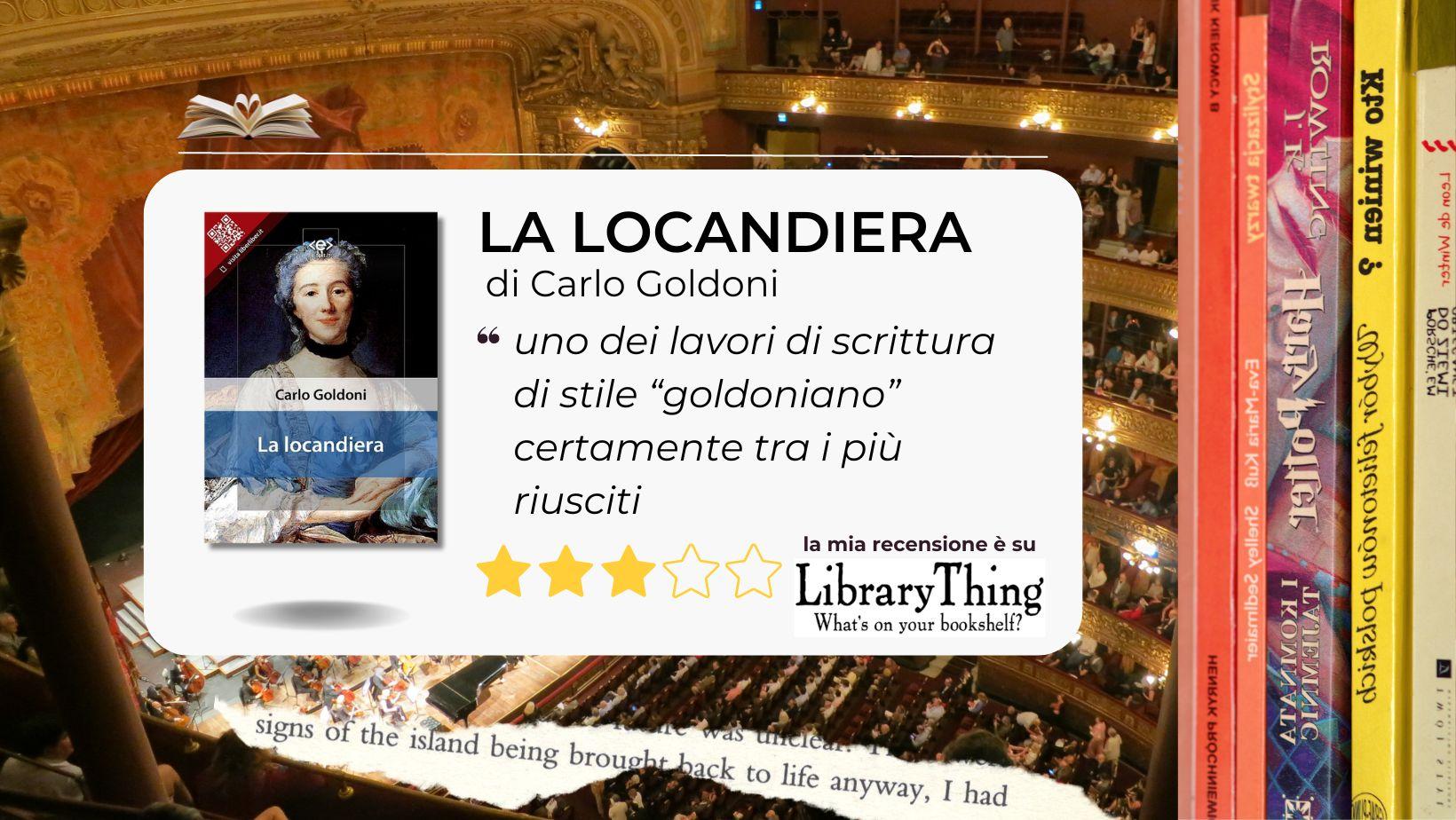 Andare a teatro con Goldoni: La locandiera. Dal cartellone veneziano del 1752 con ironia pungente