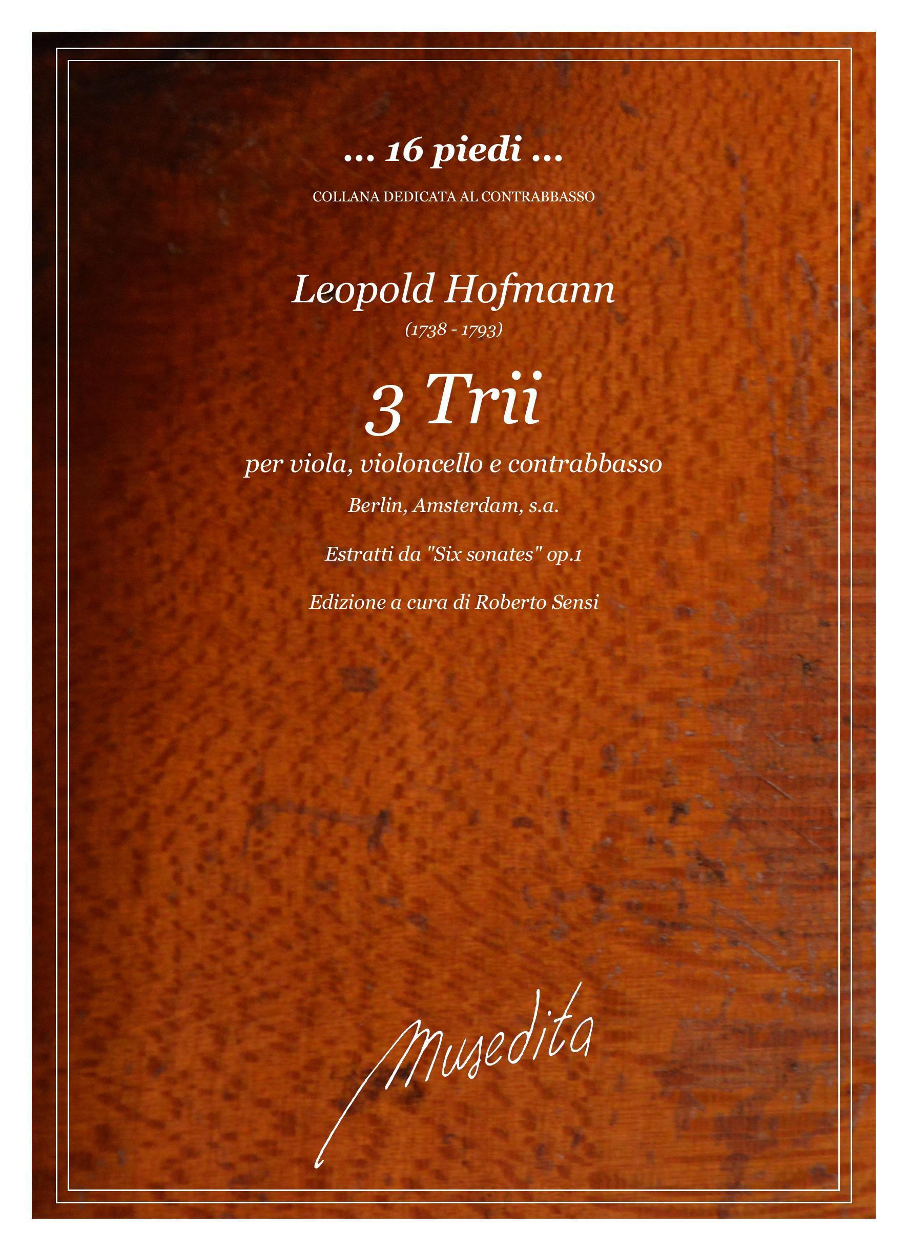 L.Hoffmann: 3 Trii per viola, violoncello e contrabbasso (Berlin, Amsterdam, s.a.)