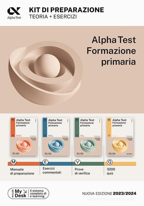 ALPHA TEST  -  AREA UMANISTICA - FORMAZIONE PRIMARIA. KIT SENZA TUTOR ONLINE 2024/2025