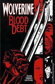 WOLVERINE. BLOOD DEBT - MARVEL COMICS (2001)
