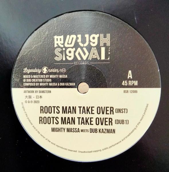 Mighty Massa meets Dub Kazman - Roots Man Take Over ROUGH SIGNAL 12 inch