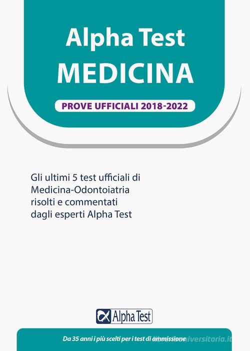 ALPHA TEST  -  AREA SANITARIA - MEDICINA. PROVE UFFICIALI 2018-2022