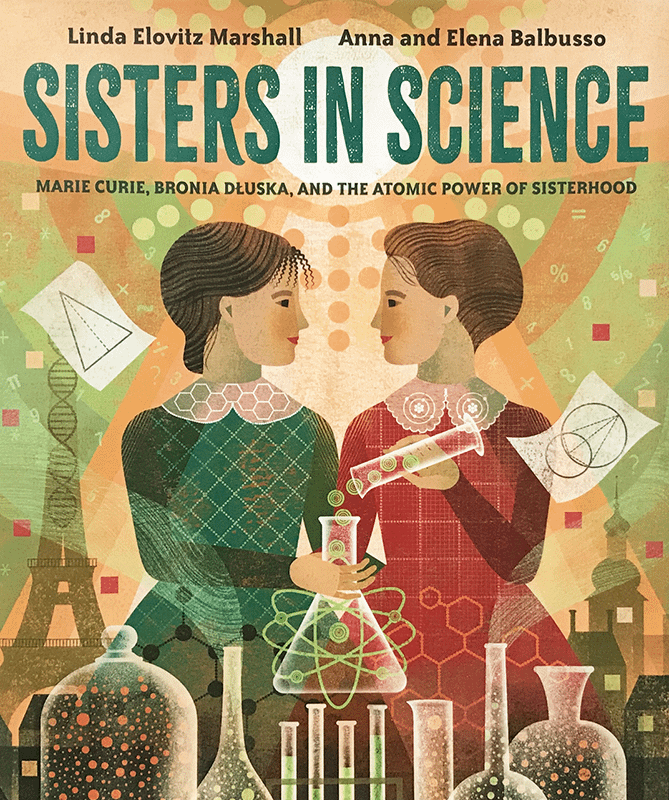 Sisters in Science. Marie Curie, Bronia Dluska and the atomic power of Sisterhood