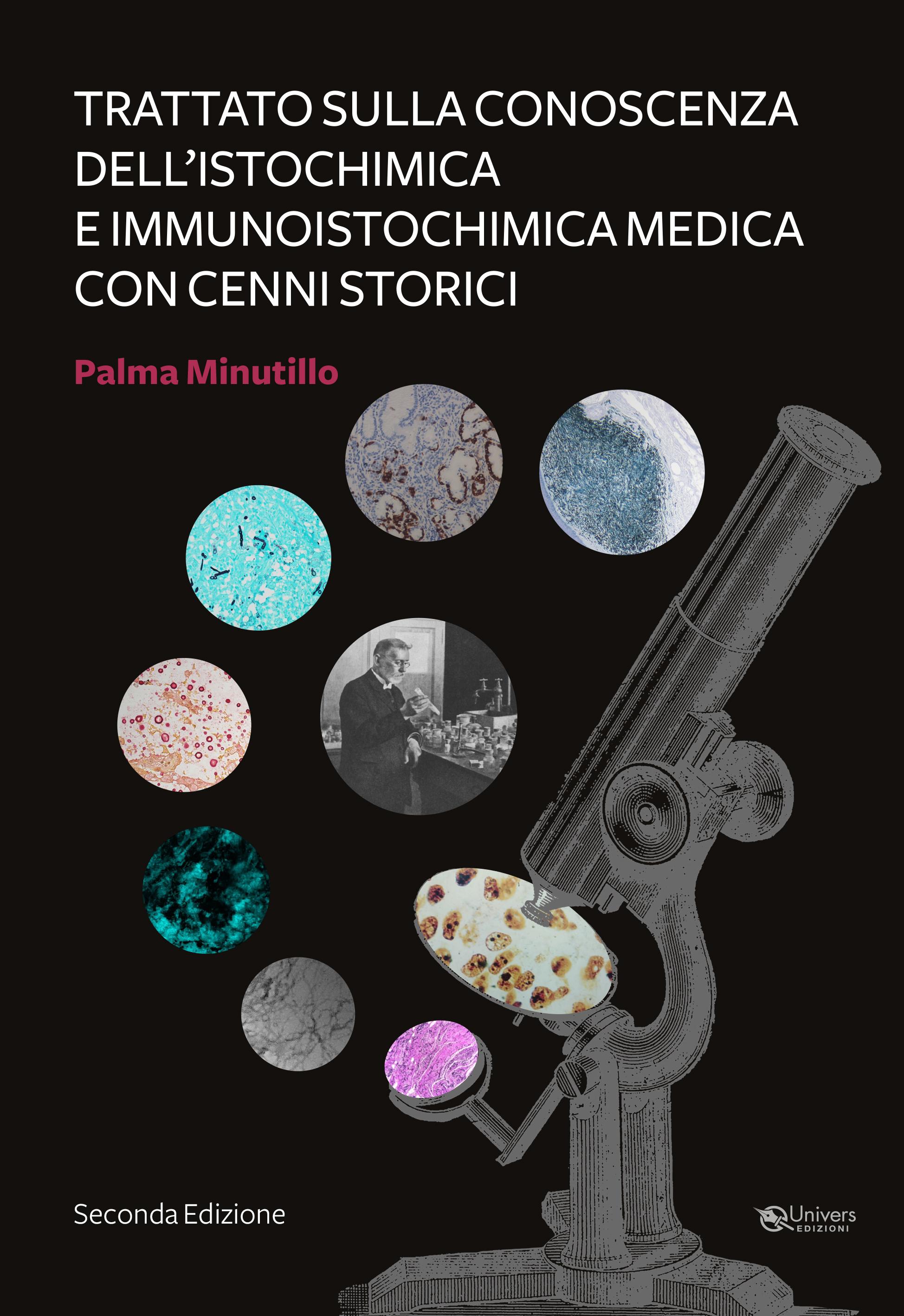Trattato sulla conoscenza dell'istochimica e immunoistochimica medica con cenni storici