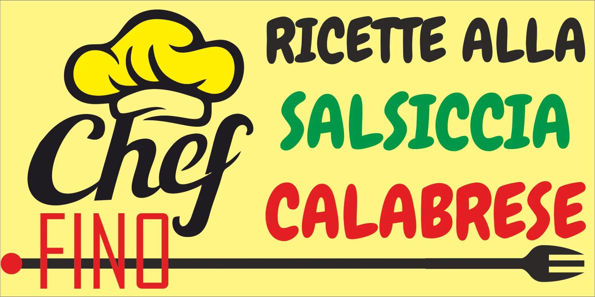RICETTE CON SALSICCIA CALABRESE FINO