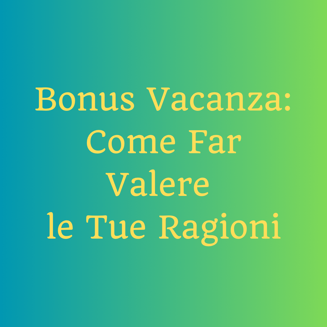 Contestazioni del Bonus Vacanza: Come Far Valere le Tue Ragioni con il Nostro Supporto