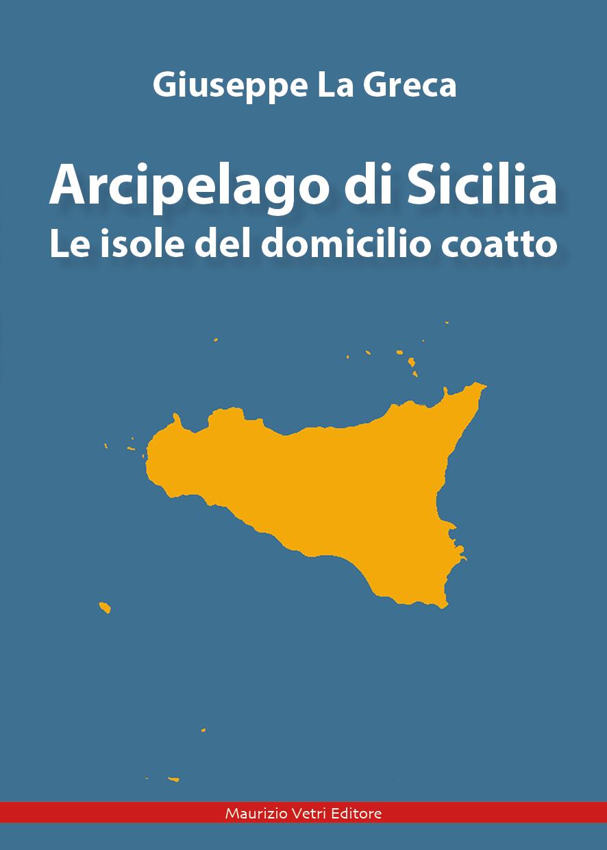 Arcipelago di Sicilia     - le isole del domicilio coatto