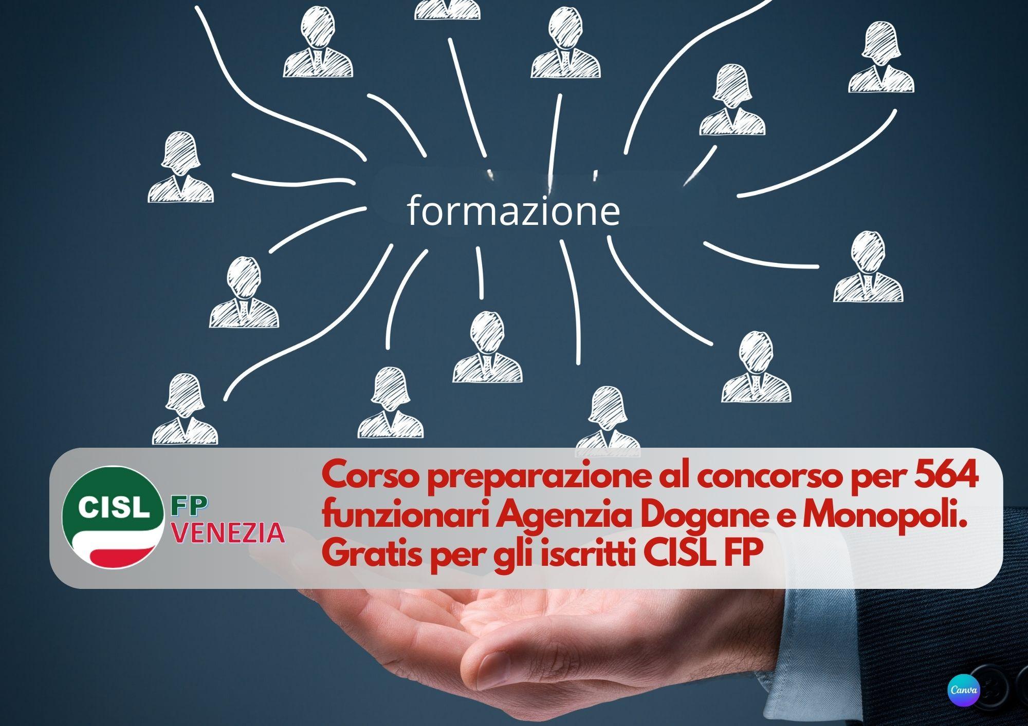 CISL FP Venezia. Concorso 564 funzionari Agenzia Dogane e Monopoli: corso di preparazione