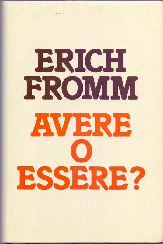 "Avere o Essere" di Erich Fromm