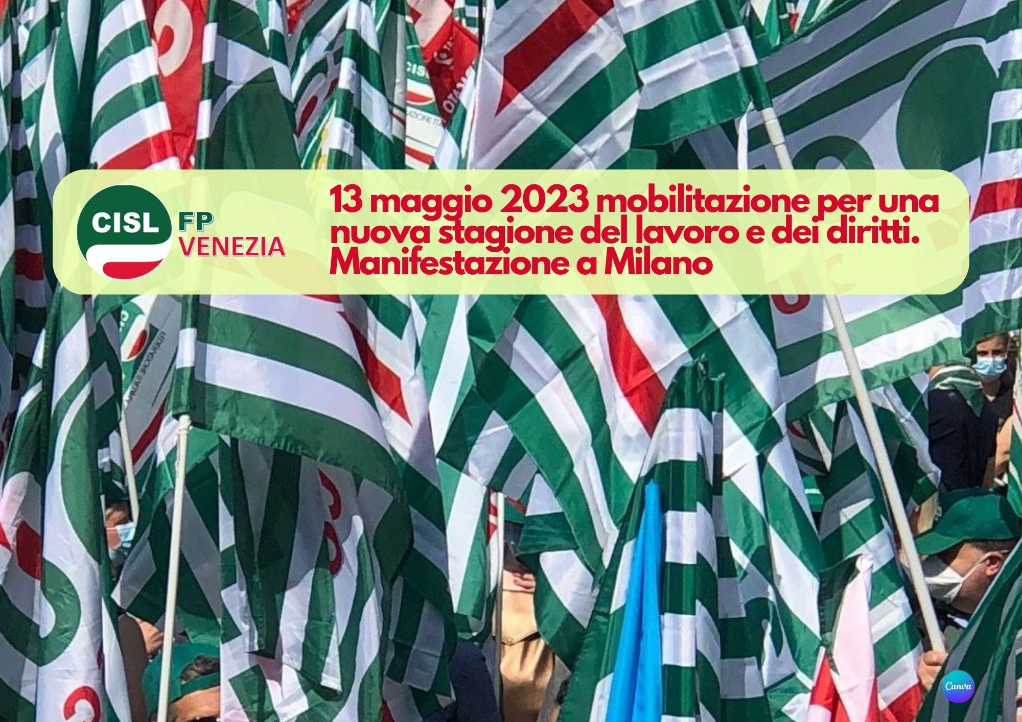 CISL FP Venezia. Manifestazione a Milano 13 maggio 2023 per una nuova stagione del lavoro e dei diritti