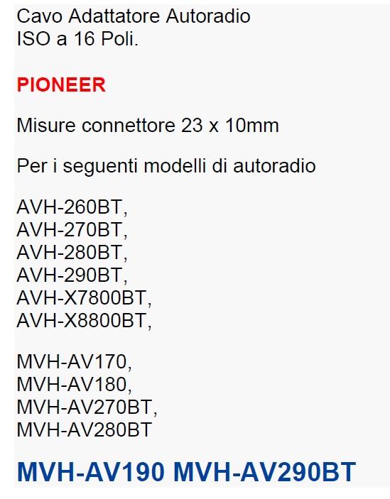 0681 - PIONEER CONNETTORE AUTORADIO- MVH-AV190 MVH-AV290BT