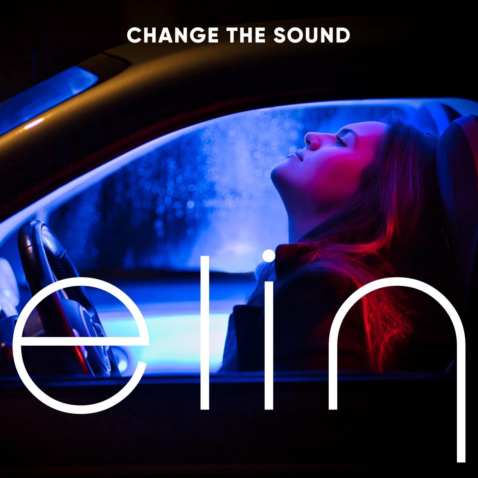 Change the Sound - Elin
