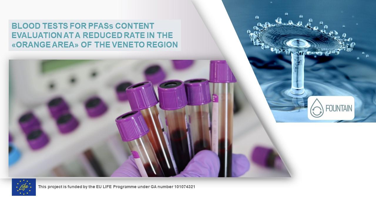 BLOOD TESTS FOR PFASs CONTENT EVALUATION AT A REDUCED RATE IN THE «ORANGE AREA» OF THE VENETO REGION