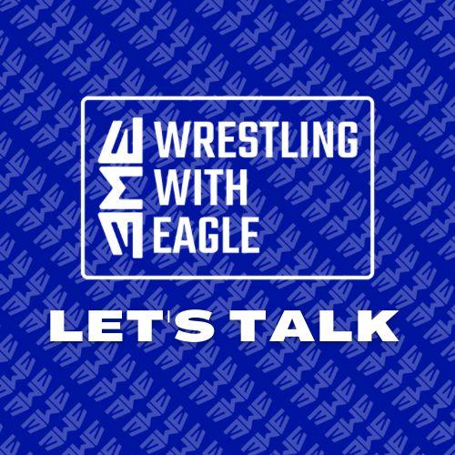 Let's Talk - Wrestling with Eagle