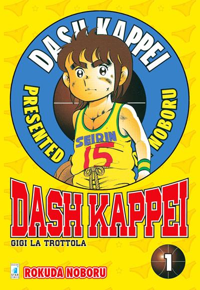 DASH KAPPEI - Gigi la trottola - Rokuda Noburo - Star Comics - 9 volumi completa