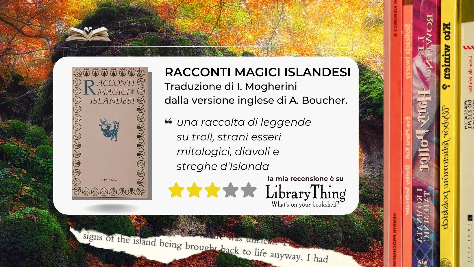 Racconti magici islandesi. Traduzione di I. Mogherini  dalla versione inglese di A. Boucher