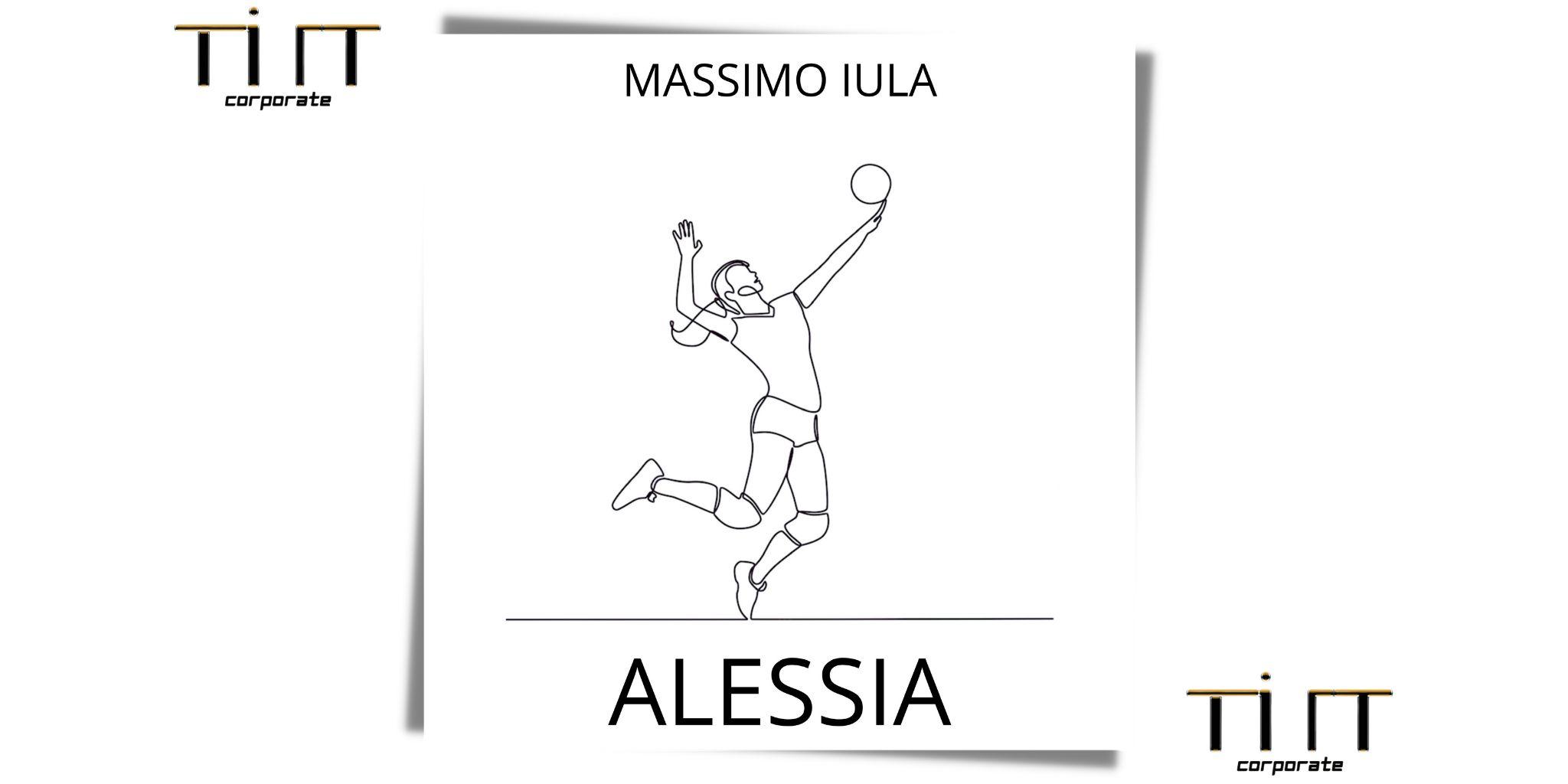 ALESSIA è il nuovo singolo di MASSIMO IULA!!!