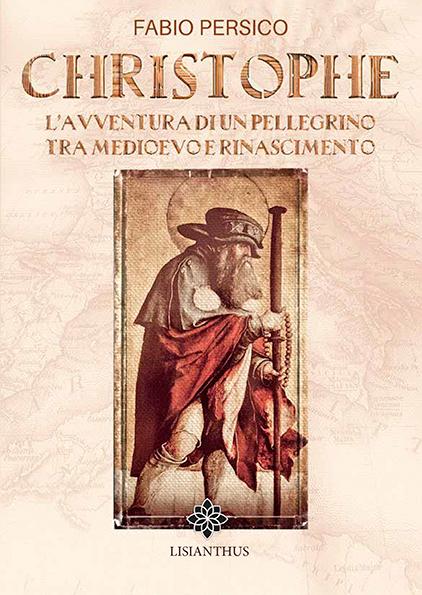 Christophe - Le avventure di un pellegrino tra Medioevo e Rinascimento