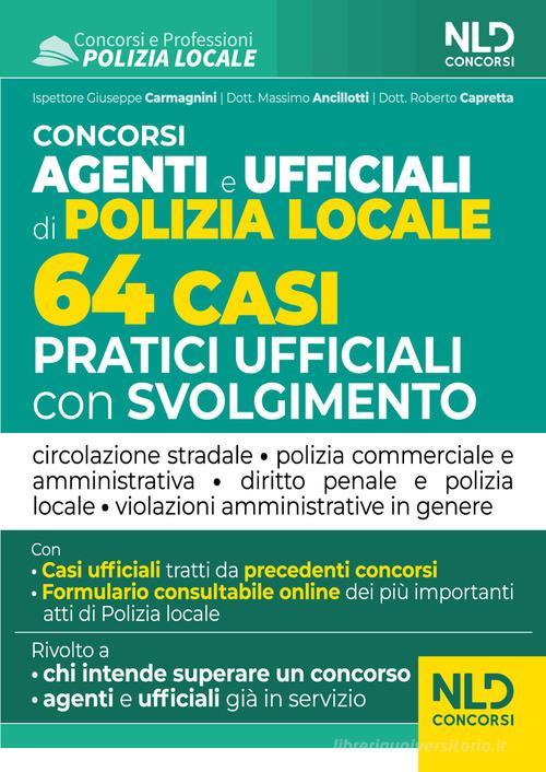 NELDIRITTO  -  POLIZIA MUNICIPALE E LOCALE - AGENTI E UFFICIALI. 64 CASI PRATICI UFFICIALI