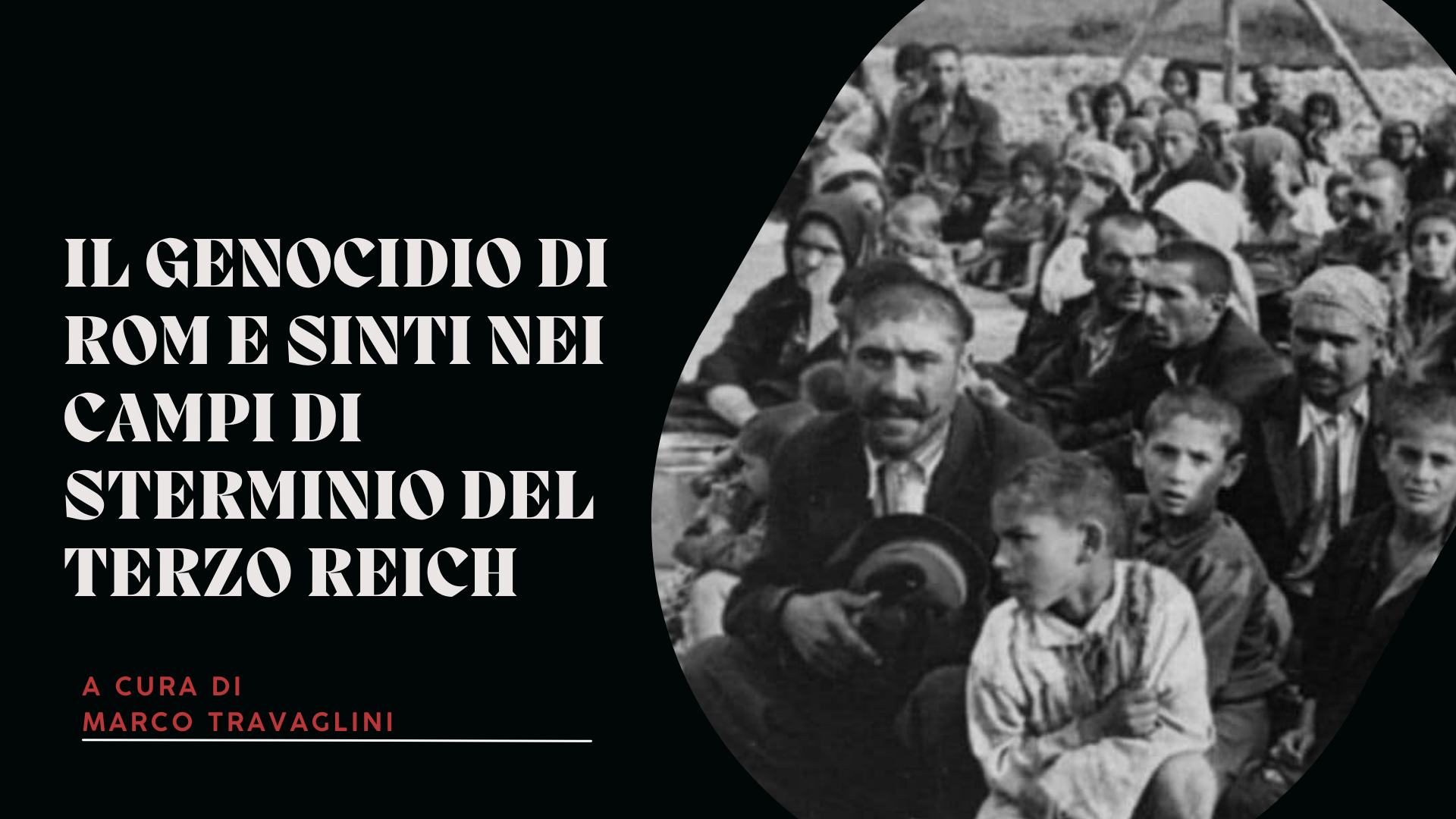 Il genocidio di Rom e Sinti nei campi di sterminio del Terzo Reich