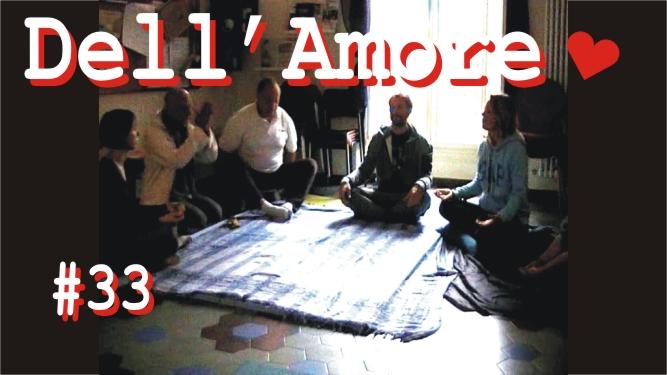 Dell'Amore # 33 nella PlayList Youtube "Meditazione E Coscienza All'Aria".