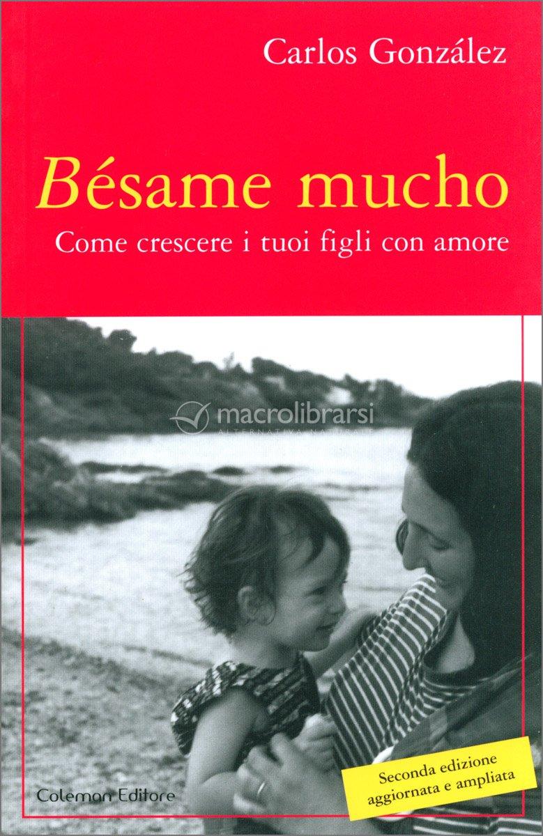 libro, mamme, maternità, neogenitori, genitorialità, bambini, neonati, crescere, educazione, educatr, carlos gonzalez