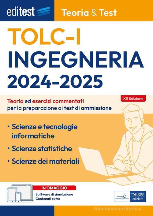 EDITEST  -  AREA TECNICA - TOLC-I INGEGNERIA. TEORIA ED ESERCIZI COMM. 2024/2025