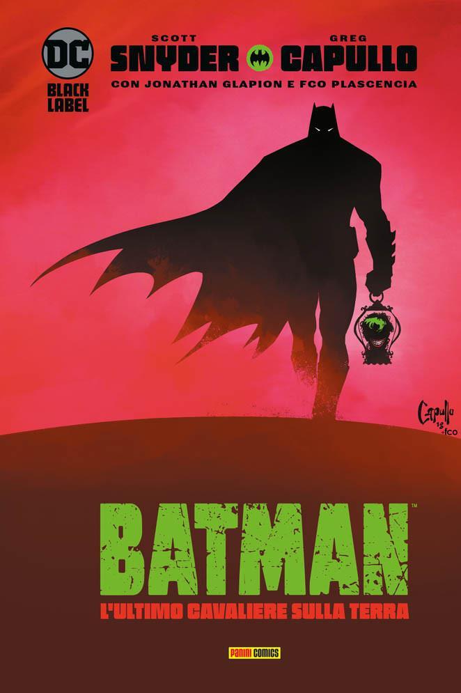 Batman: l'ultimo cavaliere sulla Terra - Panini Comics