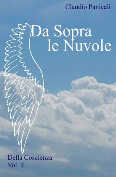 Da Sopra le Nuvole. Volume 9 nella Collana Della Coscienza. Introduzione.
