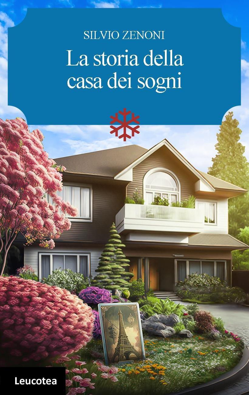 “La storia della casa dei sogni” è l’ultima fatica di Silvio Zenoni