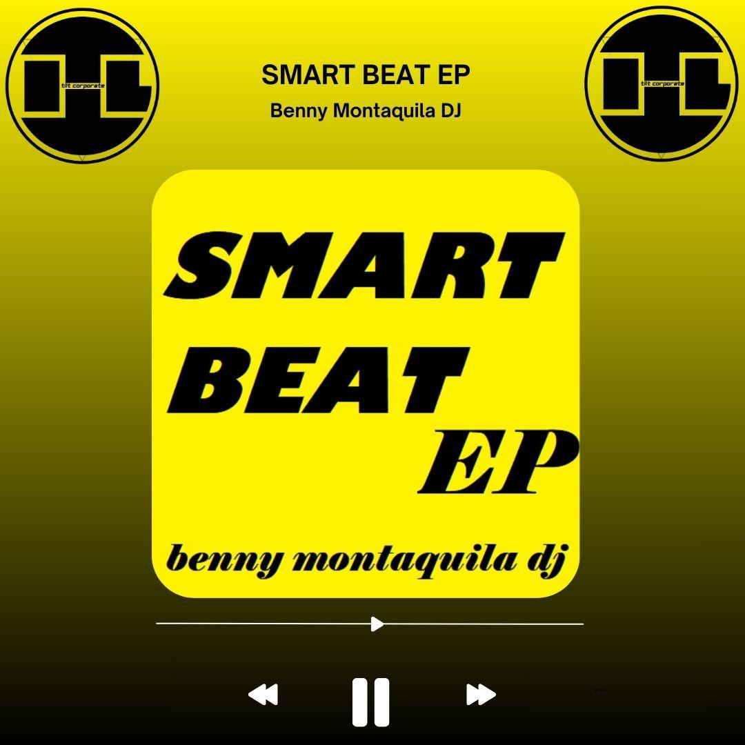 SMART BEAT è il nuovo EP pubblicato da Benny Montaquila DJ!