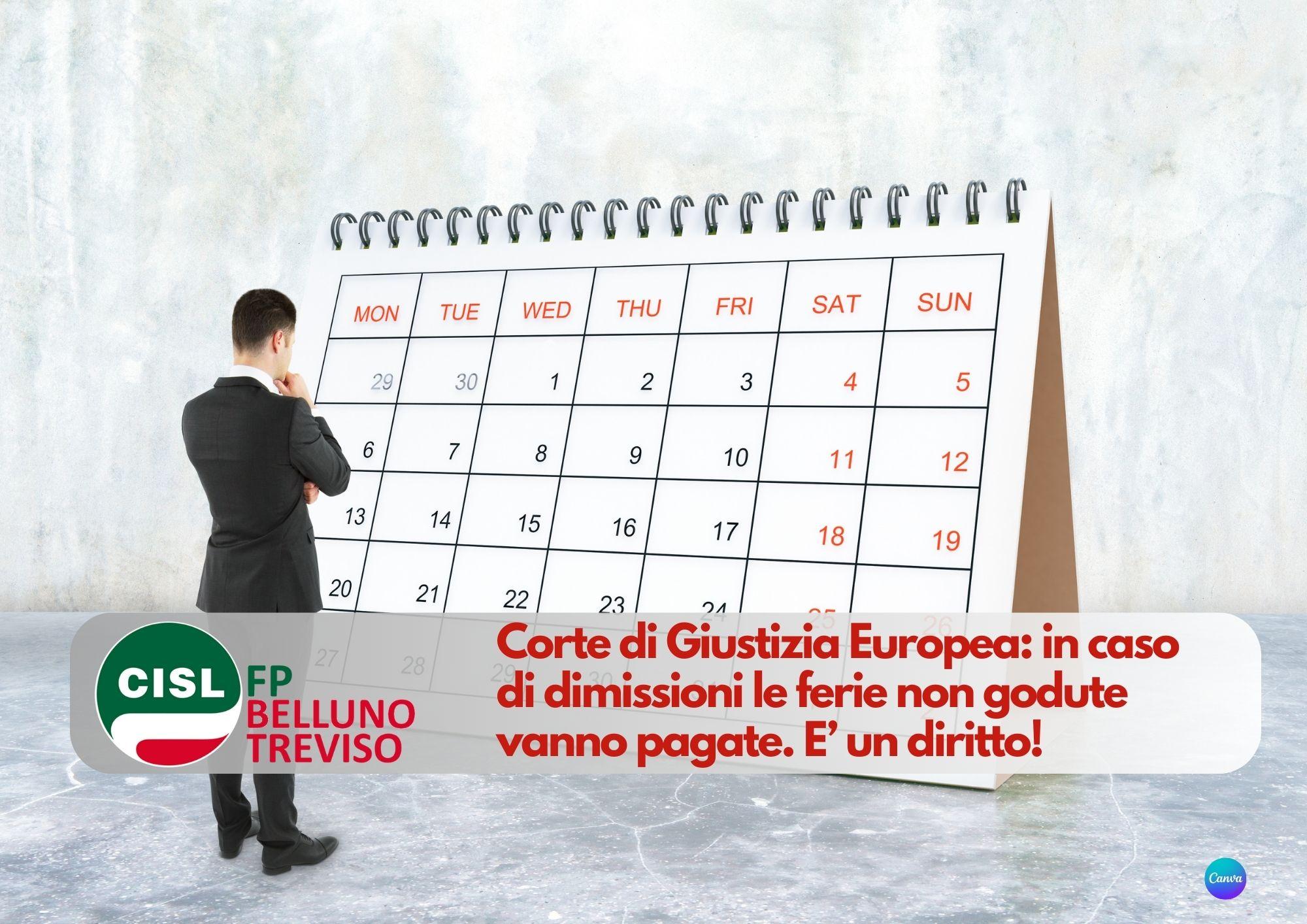 CISL FP Belluno Treviso. Dimissioni: le ferie non godute vanno pagate. Corte di Giustizia: è un diritto!